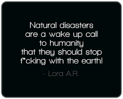 The most massive characters are seared with scars. Quotes About Natural Disaster 78 Quotes