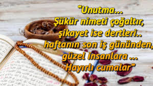 İstiyorsan hakk'a varmayı, meslek edin gönül almayı, bırak saraylarda mermer olmayı, toprak ol. Birbirinden Ilginc Ve Guzel Cuma Mesajlari