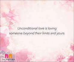 It is seen with white hairs and is always young in. 50 Unconditional Love Quotes No Limits No Conditions