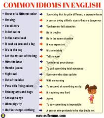 Top 60 Interesting Idioms For Kids With Their Meaning Esl Forums Idioms English Idioms Idioms And Phrases