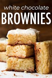 How To Make 1 Bowl White Chocolate Brownies On Sallysbakingaddiction Com Better Than Blondies White Chocolate Brownies Dessert Recipes Easy Desserts