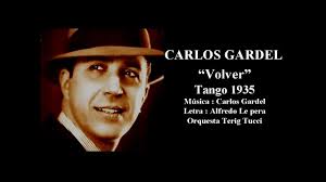Born in 1890 to a poor family in france, they emigrated to buenos aires, argentina, when he was a toddler. Carlos Gardel Volver Tango Youtube