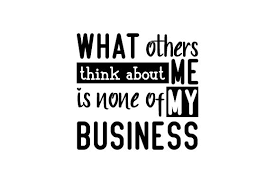 Download What Others Think About Me Is None Of My Business Svg Cut File By Creative Fabrica Crafts Creative Fabrica SVG Cut Files
