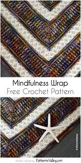 Mindfulness Free Crochet Wrap Pattern Tuch Hakeln Stricken Und Hakeln Tuch Stricken