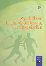 Modul pendidikan jasmani tahun 1. Kelas 9 Pendidikan Jasmani Olahraga Dan Kesehatan Siswa Ebook Anak