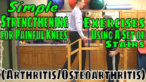 Simple Strengthening Exercises For Painful Knees Using A Set Of Stairs Arthritis Osteoarthritis Youtube