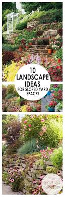Turning clutter and yard junk into garden decorations creates artistic masterpieces that make a statement. 10 Landscape Ideas For Sloped Yard Spaces Bees And Roses