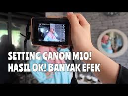 Cara Setting Kamera Mirrorless Canon M10 Gampang Bgt Review31 Youtube