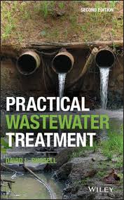 These wastewater treatment process are much advanced and ideal for commercial uses. Practical Wastewater Treatment 2nd Edition Wiley