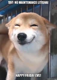 Tay No Maintenance Litisha Happy Friday Eve Make A Meme It's actually called friday jr. maintenance litisha happy friday eve
