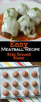 This Easy Meatball Recipe Is Made With Lean Bison Meat And Seasoned Perfectly For A Delicious Flavorfu Bison Meat Recipes Bison Recipes Meatball Recipes Easy