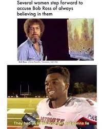 They Had Us In The First Half Bob Ross Meme Funny Pictures Fails Bob Ross Meme Epic Fails Funny
