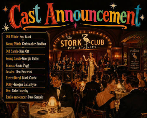 CAST ANNOUNCEMENT FOR A STORK CLUB STORY!!!!! Please welcome our cast for  the World Premiere of A Stork Club Story. Nov 5-15, 2026 Princess Ave  Playhouse, St.Thomas, ON Tickets are selling fast!