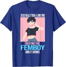 Herren Jesus hat sich wirklich Zeit genommen, die Femboy Femboys Femboy zu  kreieren T-Shirt