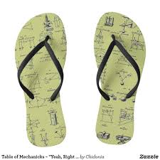 Table Of Mechanicks Yeah Right Now I Get It Flip Flops Flip Flops Flip Flop Sandals Sandals