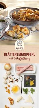 Blatterteigkipferl Mit Pilzfulle Rezept Rezepte Austernpilze Rezept Und Getranke Rezepte