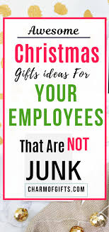 Fun Holiday Gift Ideas For Employees They Will Actually Appreciate Employee Gifts Employee Christmas Gifts Practical Christmas Gift