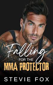 Amazon.com: Falling for the MMA Protector: A Brother's Best Friend Romance  eBook : Fox, Stevie : Kindle Store