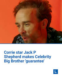 Coronation Street actor Jack P Shepherd was the seventh housemate to enter  Celebrity Big Brother and made a bold claim moments before entering the  house