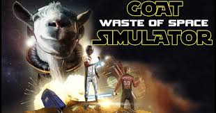 Goat Simulator Waste Of Space 2 5 Gb Is A Simulation Video Game Developed And Published By Gone North Games Coffee Stain In 2020 Goat Simulator Goats No Man S Sky