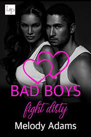 Playlists featuring rock, bad boy, and punk music. Bad Boys Fight Dirty Bad Boys Do It Better 3 Ebook Adams Melody Amazon De Kindle Shop