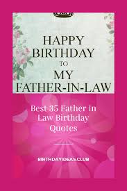 Birthday Quotes For Father In Law Best 35 Father In Law Birthday Quotes Birthday Quotes For Daughter Birthday Quotes Inspirational Nephew Birthday Quotes