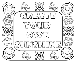 Find & download free graphic resources for create your own sunshine. Cute Sayings Coloring Pages Name Coloring Pages Coloring Pages Coloring Pages For Teenagers