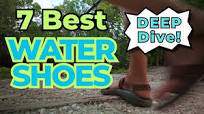Top 7 Watershoes | 1st Hand Experience!!