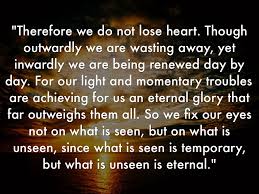 Read verse in the message bible 2 Corinthians 4 16 18 By Sydney Leal
