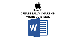 How To Create A Tally Chart Word 2016 Mac