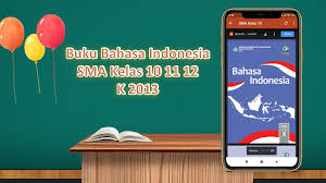 Sma/ma/ smk/mak kelas x bahasa indonesia di unduh dari : Buku Bahasa Indonesia Sma Smk Kelas 10 11 12 K2013 For Android Apk Download