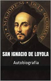 Ignatius of loyola, founder of the jesuit order. San Ignacio De Loyola Autobiografia Spanish Edition Ebook De Loyola San Ignacio Amazon De Kindle Shop