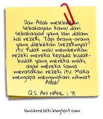 Yang menyamakan mereka dengan budak. Ayat Ayat Rezeki Dalam Al Quran