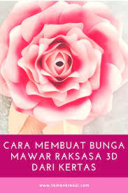 Cara gambar bunga 3 dimensi. Cara Membuat Bunga Mawar Raksasa 3d Dari Kertas Teman Kreasi Mawar Bunga Kertas