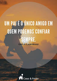 Frases de dias dos pais. 40 Frases E Mensagens Para O Dia Dos Pais 2021