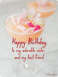 Thank you for always being such an amazing sister! Birthday Wishes For Best Friend Like Sister