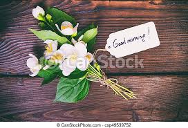 All these images take a lots of effort and hard. Bouquet Of Blossoming Jasmine With White Flowers And A Paper Tag With The Inscription Good Morning On A Brown Dock Background Canstock