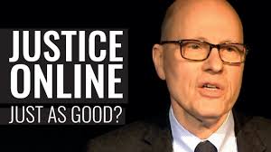 Justice Online: Just as Good?