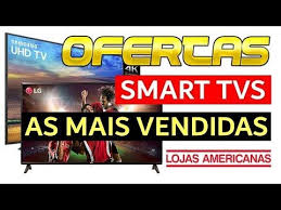 lojas americanas smart tvs as mais vendidas ofertas de smarttvs achados na americanas youtube tvs lojas americanas oferta