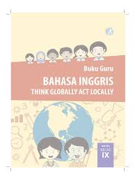 Sobat pembelajar, sebagaiman kita ketahui bersama, pada beberapa daerah penilaian tengah semester (pts) sedang berlangsung atau sedang mempe. Buku Pegangan Guru Bahasa Inggris Smp Kelas 9 Kurikulum 2013