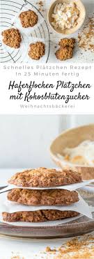 Haferflocken Platzchen Rezept Mit Kokosblutenzucker Und Kokos Chips Rezept Kekse Rezepte Hafer Kekse