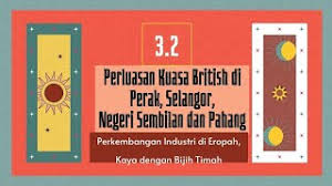 Maybe you would like to learn more about one of these? 3 2 Perluasan Kuasa British Di Perak Selangor Negeri Sembilan Dan Pahang Bahagian 1 Youtube