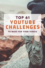 Best 61 Youtube Challenges Ideas To Make On Your Channel Youtube Channel Ideas Youtube Challenges Ideas Video Marketing Youtube