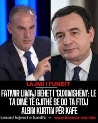 🔴Fatmir Limaj bëhet i 'guximshëm': Le ta dinë të gjithë se do ta ftoj  Albin Kurtin për kafe Lexoni detajet: https://tinyurl.com/36f5frh4