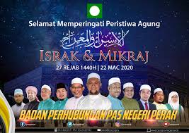 Padahal sebenarnya isra dan mi'raj merupakan dua peristiwa yang berbeda. Memperingati Peristiwa Israk Dan Mikraj 27 Rejab 1441 H Berita Parti Islam Se Malaysia Pas