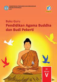 Maybe you would like to learn more about one of these? Kelas 5 Sd Pendidikan Agama Buddha Dan Budi Pekerti 2017 Ebook Anak
