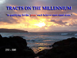 Tracts On The Millennial Kingdom 251 300