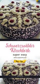 Schwarzwalder Kirschtorte Super Easy Recipe Easy 5 Food Easy