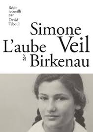 Simone jacob retrouve la france en mai 1945 et choisit de taire les souvenirs de cette jeunesse en déportation. L Aube A Birkenau Simone Veil Payot