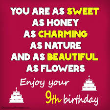 Remember to hold on to your teeth today as you blow out the candles on your cake! Sweet Happy 9th Birthday Wishes Messages And Cards